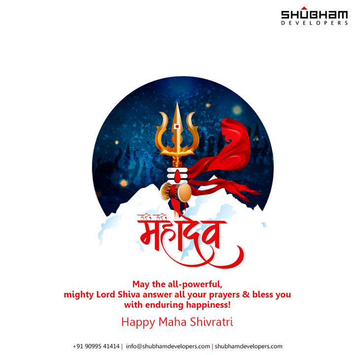 May the all-powerful, mighty Lord Shiva answer all your prayers & bless you with enduring happiness!

#Shivratri #Shivratri2020 #LordShiva #Shiva #MahaShivratri2020 #HarHarMahadev #महाशिवरात्रि #ShubhamDevelopers #RealEstate #Gujarat #India