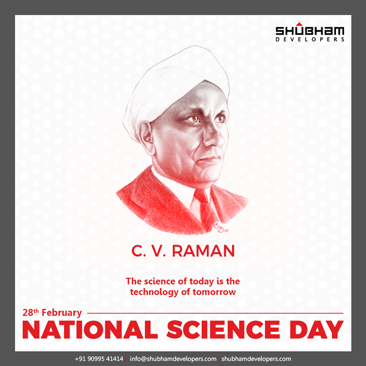 The science of today is the technology of tomorrow.

#NationalScienceDay #ScienceDay #NationalScienceDay2020 #CVRaman #Science #ShubhamDevelopers #RealEstate #Gujarat #India