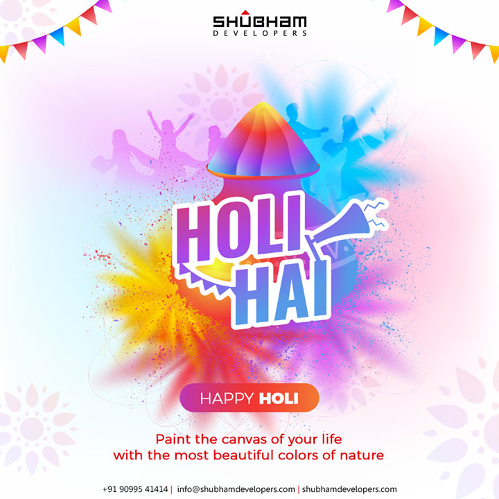 Paint the canvas of your life with the most beautiful colors of nature. Happy Holi!

#HappyHoli2020 #Holi2020 #HappyHoli #होली #Holi #IndianFestival #RangBarse #Colours #FestivalOfColours #ShubhamDevelopers #RealEstate #Gujarat #India