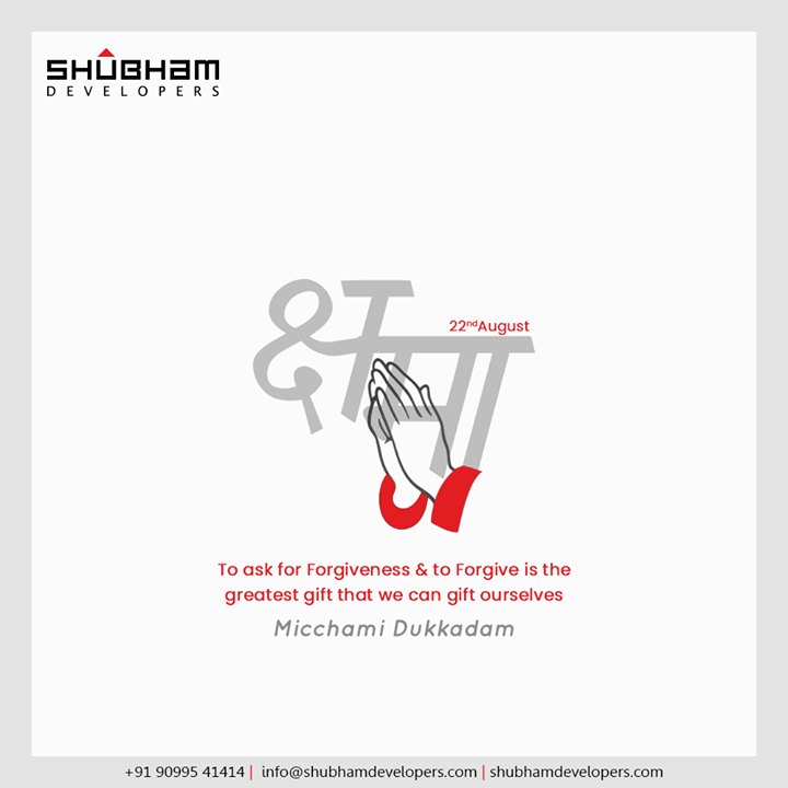 To ask for forgiveness & to forgive is the greatest gift that we can gift ourselves.

#MicchamiDukkadam #Samvatsari #Samvatsari2020 #ShubhamDevelopers #RealEstate #Gujarat #India