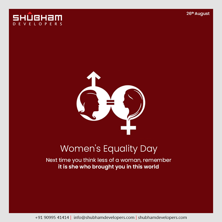Next time you think less of a woman, remember it is she who brought you in this world. 

#WomenEqualityDay #WomenEqualityDay2020 #ShubhamDevelopers #RealEstate #Gujarat #India