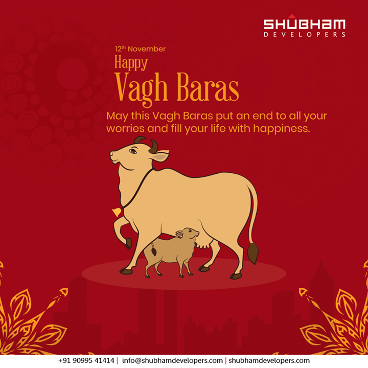 May this Vagh Baras put an end to all your worries and fill your life with happiness.

#VaghBaras2020 #VaghBaras #IndianFestivals #DiwaliIsHere #Celebration #FestiveSeason #ShubhamDevelopers #RealEstate #Gujarat #India