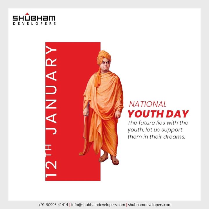 The future lies with the youth, let us support them in their dreams.

#NationalYouthDay #SwamiVivekanandaJayanti #SwamiVivekananda #YouthDay #NationalYouthDay2022 #ShubhamDevelopers #Gujarat #India #Realestate
