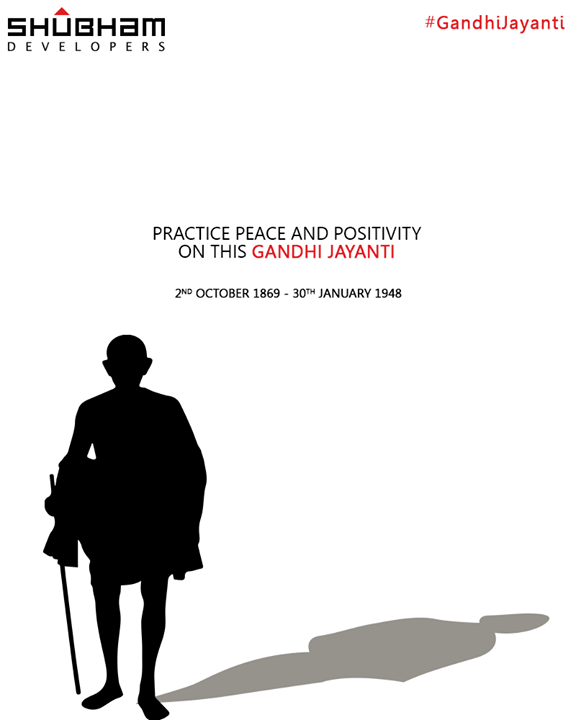 Practice peace and positivity on this Gandhi Jayanti 

#GandhiJayanti #2ndOct #MahatmaGandhi  #ShubhamDevelopers #RealEstate #Gujarat