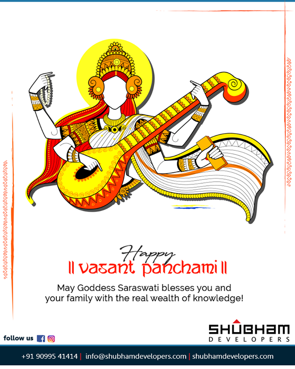 May Goddess Saraswati blesses you and your family with the real wealth of knowledge!

#HappyVasantPanchami #SaraswatiPuja #GoddessSaraswati
#ShubhamDevelopers #Gujarat #India