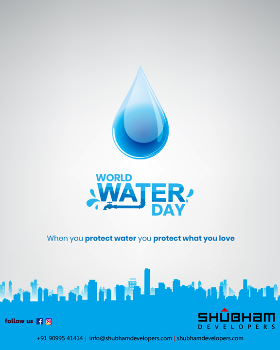 When you protect water you protect what you love

#WorldWaterDay #WaterDay #SaveWater #WaterDay2019
#ShubhamDevelopers #Gujarat #India