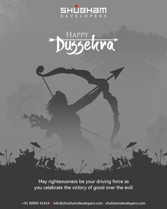 May righteousness be your driving force as you celebrate the victory of good over the evil!

#HappyDussehra #Dussehra #Dussehra2019 #Vijayadashami #Festival
#Mehsana #ShubhamDevelopers #RealEstate #Gujarat #India