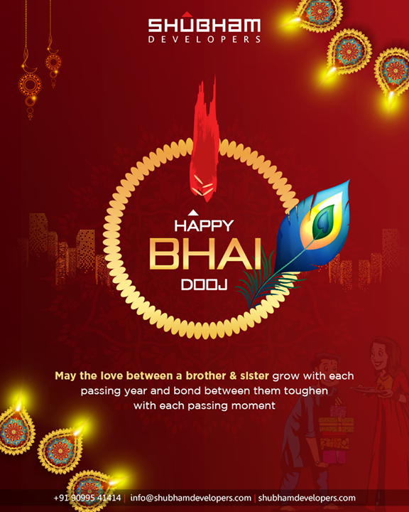 May the love between a brother & sister grow with each passing year and bond between them toughen with each passing moment.

#BhaiDooj #Diwali2019 #BhaiDooj2019 #Celebration #FestiveSeason #IndianFestivals #BrotherSister #HappyBhaiDooj #ShubhamDevelopers #RealEstate #Gujarat #India