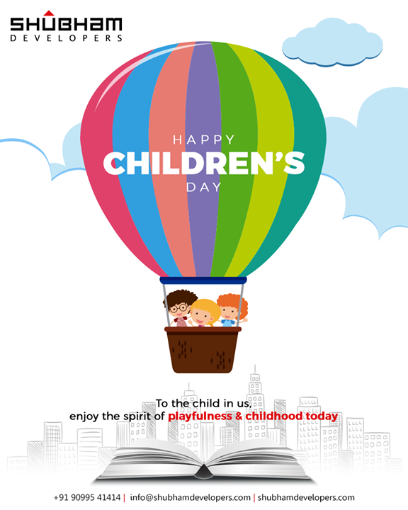 To the child in us, enjoy the spirit of playfulness & childhood today. 

#HappyChildrensDay #ChildrensDay #ShubhamDevelopers #RealEstate #Gujarat #India