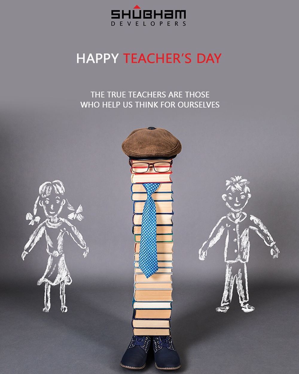 The true teachers are those who help us think for ourselves.

#HappyTeachersDay #TeachersDay #ShubhamDevelopers #RealEstate