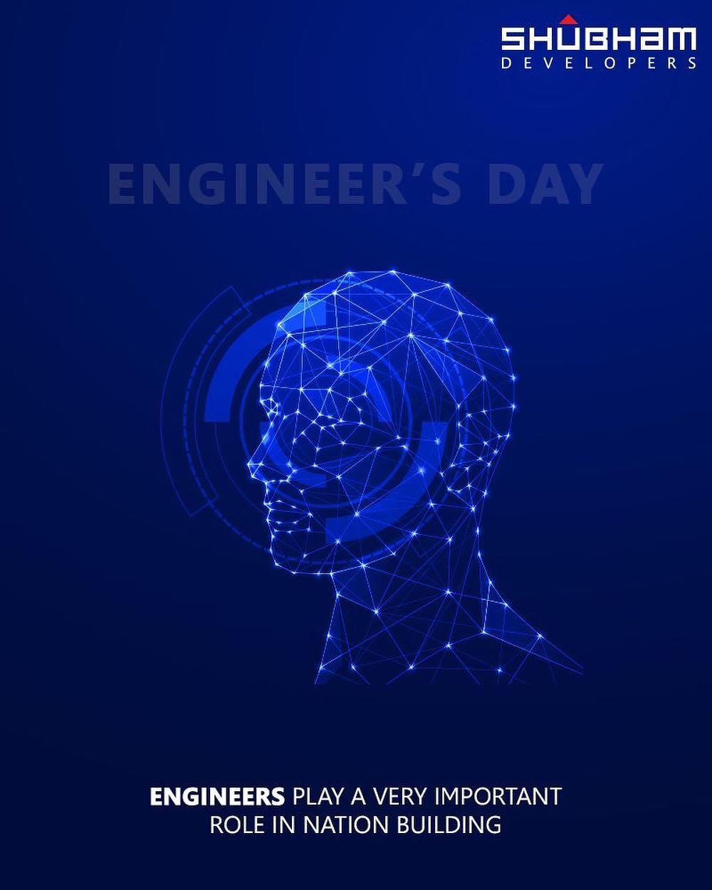 Engineers play a very important role in nation building.

#EngineersDay #ShubhamDevelopers #RealEstate