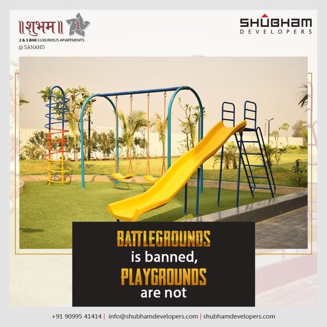 Battlegrounds are banned, Playgrounds are not. The serene landscaped gardens and playgrounds will be the best gift for your kids and their overall development.

SHUBHAM 1 IS 2&3 BHK APPARTMENTS @ SANAND, AHMEDABAD.

#Shubham1 #2BHK #3BHK #LuxuriousHomes #DreamHome #Playground #Garden #GreenLiving #LiveWithNature #HappyHomes #Family #HappyFamily #HomeWithNature #Sanand #Mehsana #ShubhamDevelopers #RealEstate #Gujarat #India