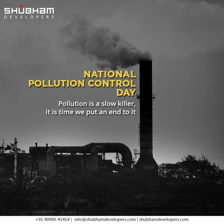 Pollution is a slow killer, it is time we put an end to it.

 #NationalPollutionControlDay #NationalPollutionControlDay2020 #SaveEnvironment #ShubhamDevelopers #RealEstate #Gujarat #India