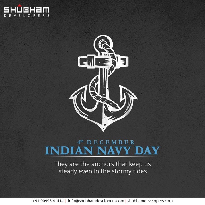 They are the anchors that keep us steady even in the stormy tides.

#IndianNavyDay #IndianNavy #IndianNavyDay2020 #NavyDay #Heroes #MarineWarriors #ShubhamDevelopers #RealEstate #Gujarat #India