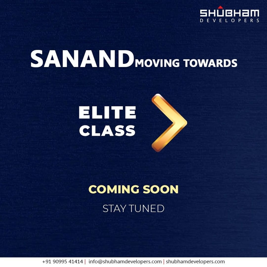 AND with the changing times SANAND is making a move!

Being inspired by the elements of the elite living Sanand is all set to move towards more sophistication  with elegance.

Stay tuned with excitement because something lucrative is soon coming on your way!

#SanandAhmedabad #Sanand #ComingSoon #ShubhamDevelopers #RealEstate #Gujarat #India