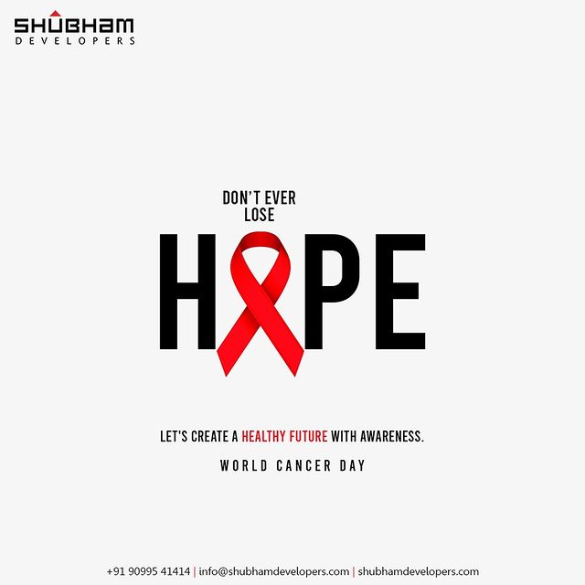 Let's create a healthy future with awareness.

#WorldCancerDay #CancerDay #CancerDay2022 #FightCancer #ClosetheCareGap #ShubhamDevelopers #Gujarat #India #Realestate